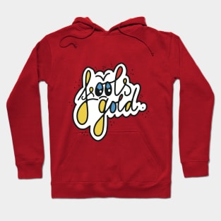 fools gold. Hoodie